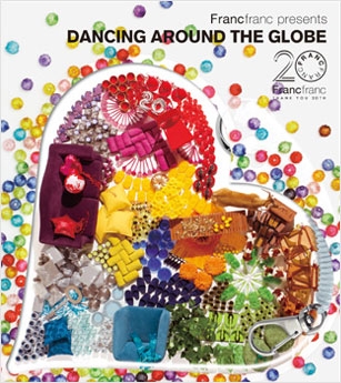 Francfranc presents DANCING AROUND THE GLOBE
