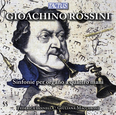 ジュリアーナ・マッカローニ/Rossini： Sinfonie per Organo a Quattro Mani＜期間限定＞[TCSS015]