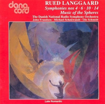 Langgaard: Symphonies no 4, 6, 10 and 14 / Danish RSO, et al