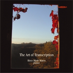 The Art of Transcription -C.Czerny, S.Thalberg, J.S.Bach, Beethoven, etc (9/22-24/2006) / Risto-Matti Marin(p) The Art of Transcription -C.Czerny, S.Thalberg, J.S.Bach, Beethoven, etc (9/22-24/2006) / Risto-Matti Marin(p)