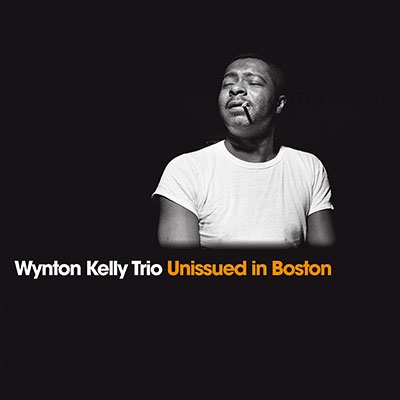 Wynton Kelly Trio/Unissued In Boston[870280]