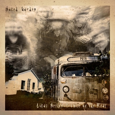 Lukas Nelson &Promise Of The Real/Naked Garden[7216510]