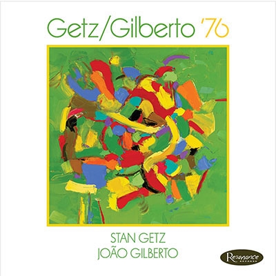 Stan Getz/Getz/Gilberto '76