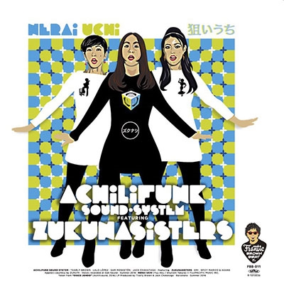 Achilifunk Sound System/ feat Zukunasisters /󥭡ޥå[FBB011]