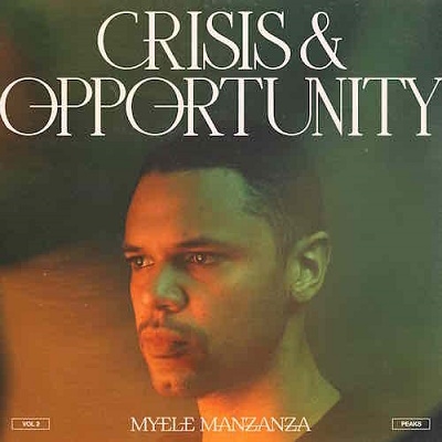 Myele Manzanza/Crisis &Opportunity Vol. 2 - Peaks[DM010]