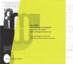 クルト・ヴァイル: 音楽劇《マハゴニー》、《水辺の歌》~ソプラノ、男声四重唱と室内オーケストラのための 他 クルト・ヴァイル: 音楽劇《マハゴニー》、《水辺の歌》~ソプラノ、男声四重唱と室内オーケストラのための 他