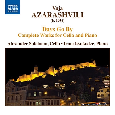 アザラシヴィリ: Days Go By チェロとピアノのための作品全集