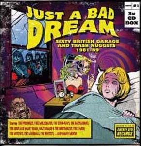 Just A Bad Dream Sixty British Garage And Trash Nuggets 1981-89[CRCDBOX63]