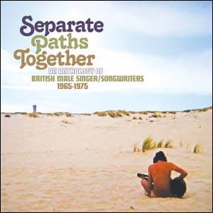 Separate Paths Together - An Anthology Of British Male Singer/Songwriters 1965-1975 Clamshell Boxset[CRSEGBOX096]