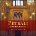 Petrali: Organ Music Petrali: Organ Music