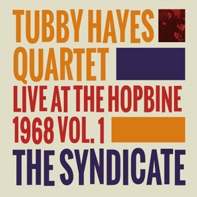 The Syndicate: Live At The Hopbine 1968, Vol. 1<限定盤> The Syndicate: Live At The Hopbine 1968, Vol. 1<限定盤>
