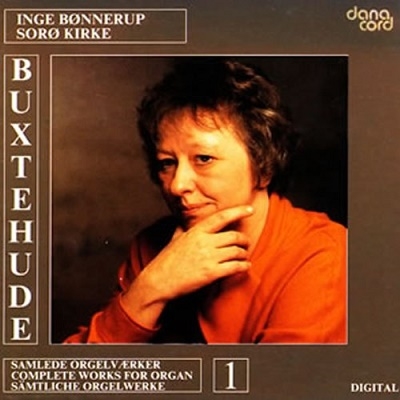 Buxtehude: Works for Organ Vol 1 / Inge Bonnerup