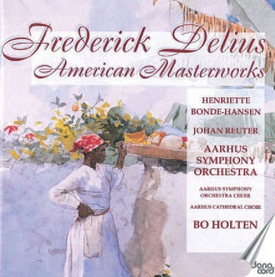 Delius: American Masterworks Delius: American Masterworks