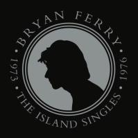 Bryan Ferry/The Island Singles 1973-1976[4761060]