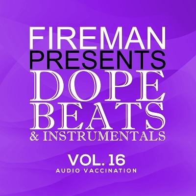 Fireman Beats/Fireman Presents Dope Beats &Instrumentals Vol 16 Audio Vaccination[MTO42]
