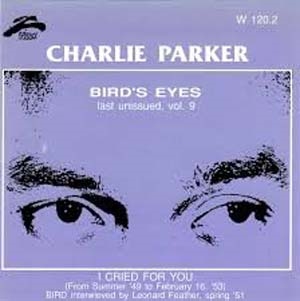 Bird's Eyes Vol. 9: I Cried for You