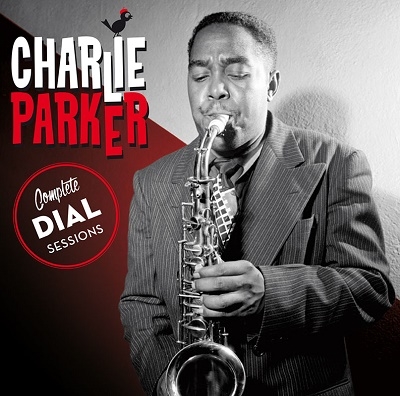Charlie Parker/Complete Dial Sessions＜限定盤＞