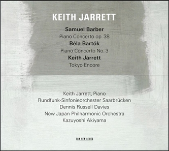 Barber: Piano Concerto Op.38; Bartok: Piano Concerto No.3; K.Jarrett: Tokyo Encore