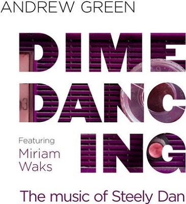 Dime Dancing: The Music of Steely Dan