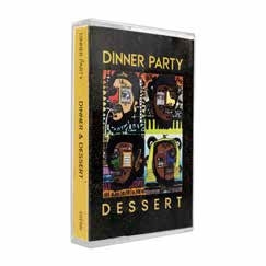 Dinner Party + Dinner Party: Dessert
