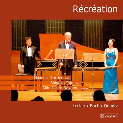 Recreation - Leclair, Bach, Quantz