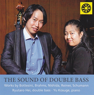 The Sound of Double Bass - Works by Bottesini Brahms, Nishida, Reiner, Schumann
