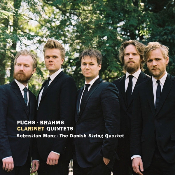 Fuchs: Clarinet Quintet Op.102; Brahms: Clarinet Quintet Op.115 Fuchs: Clarinet Quintet Op.102; Brahms: Clarinet Quintet Op.115