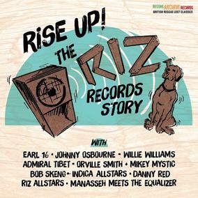RISE UP - THE RIZ RECORDS STORY RISE UP - THE RIZ RECORDS STORY