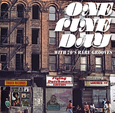ONE FINE DAY WITH 70'S RARE GROOVES (FLYING DUTCHMAN EDITION)＜タワーレコード限定＞