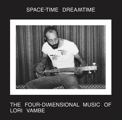 Lori Vambe/Space-Time DreamtimeThe Four-Dimensional Music Of Lori Vambe[STRUT340JLPB]