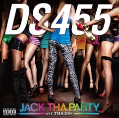 DS 455/JACK THA PARTY wit' THA DSC CD+DVD[VFS-045]