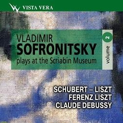 Vladimir Sofronitsky Plays at the Scriabin Museum Vol.2 Vladimir Sofronitsky Plays at the Scriabin Museum Vol.2