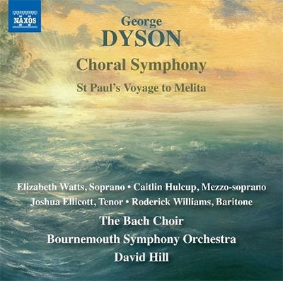 ǥåɡҥ (Conductor)/George Dyson Choral Symphony, St. Paul's Voyage to Melita[8573770]
