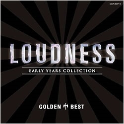 LOUDNESS/ゴールデン☆ベスト ラウドネス LOUDNESS～EARLY YEARS