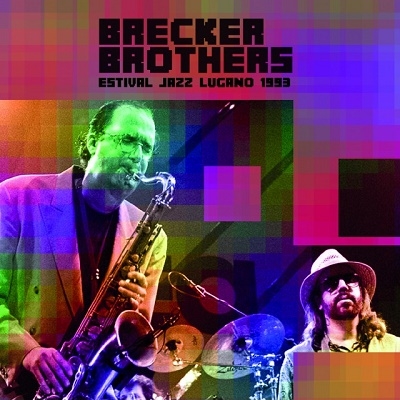 The Brecker Brothers/Estival Jazz Lugano 1993[IACD10568]