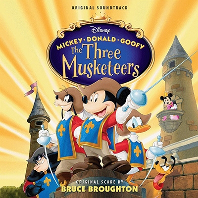 Bruce Broughton Micky Donald Goofy The Three Musketeers