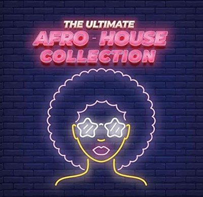 Ultimate Afro House Collection