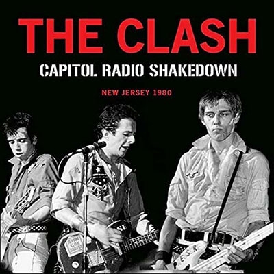 The Clash/Capitol Radio Shakedown[WKMCD037]