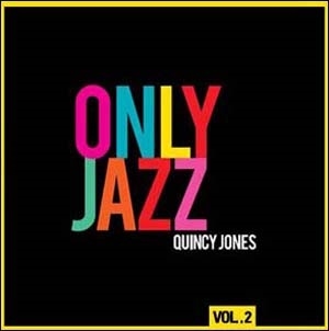 Quincy Jones/Only Jazz, Vol.2ס[00510780]