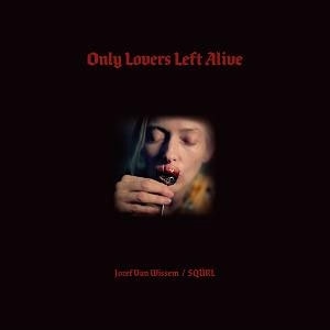 Only Lovers Left Alive＜Clear & Red Splatter Vinyl＞