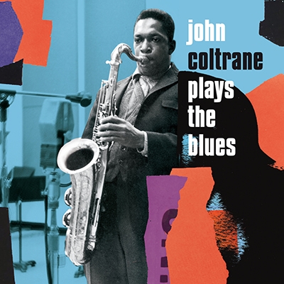 Coltrane Plays The Blues: Expanded Edition