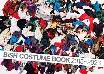 BiSH/BiSH COSTUME BOOK 2015-2023[9784579304608]