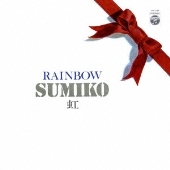 虹 / RAINBOW