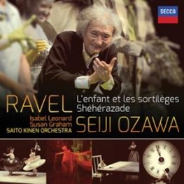 Ravel: L'enfant et les sortileges, Sheherazade