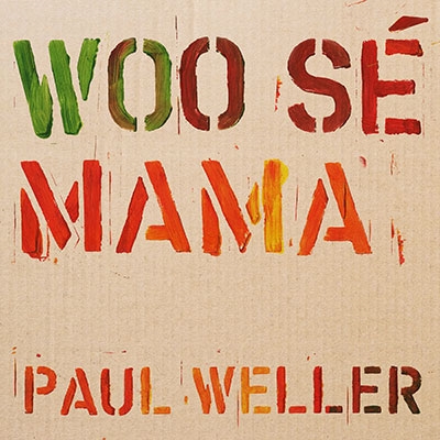 Paul Weller/Woo Se Mama[9029576910]