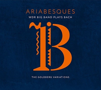 Ariabesques: WDR Big Band Plays Bach (The Goldberg Variations)