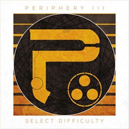 Periphery/PERIPHERYIIISELECT DIFFICULTY[TRVE-0123]