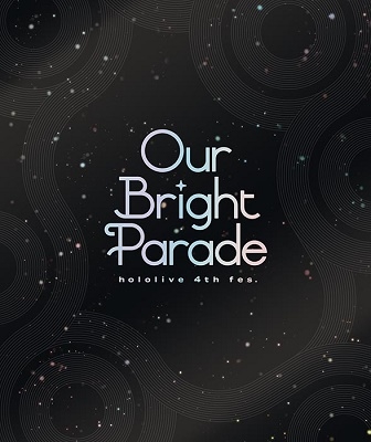 hololive 4th fes. Our Bright Parade