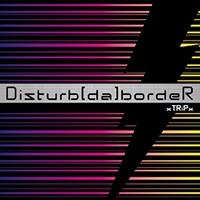 xTRiPx Disturb[da]bordeR A type レア音源 xTRiPx Disturb[da]bordeR A type レア音源 - メルカリ