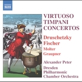 Virtuoso Timpani Concertos:Druschetzky/A.Philidor/J.Philidor/etc:Alexander Peter